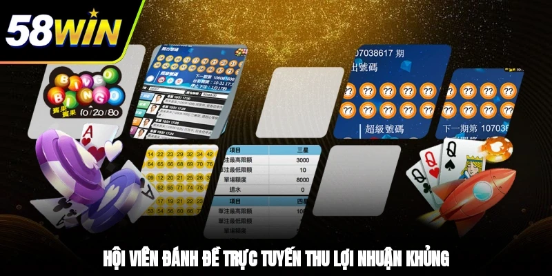 Xổ Số 58WIN - Sảnh Cược Uy Tín Hội Viên Săn Đón Nhất 2 - Hội viên đánh đề trực tuyến thu lợi nhuận khủng