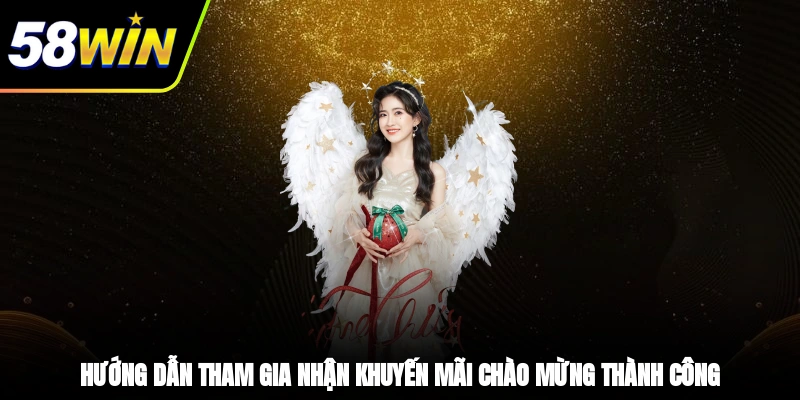 Hướng dẫn tham gia nhận khuyến mãi chào mừng thành công