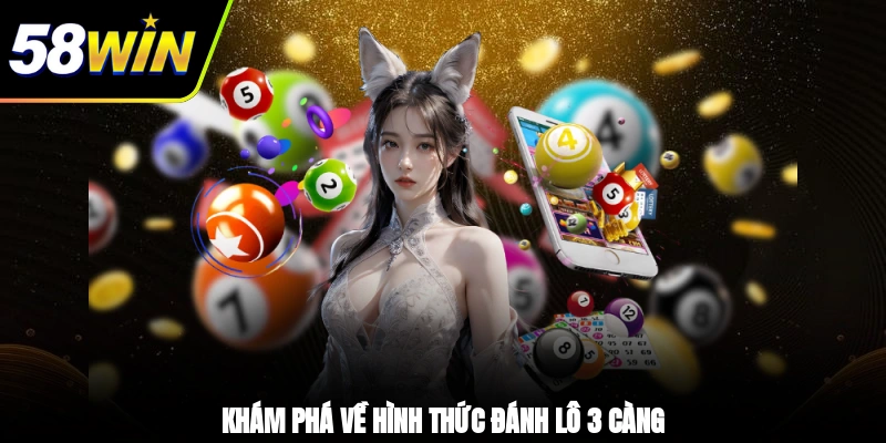 Khám phá về hình thức đánh lô 3 càng