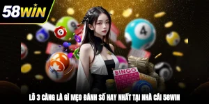Lô 3 Càng Là Gì? Mẹo Đánh Số Hay Nhất Tại Nhà Cái 58WIN