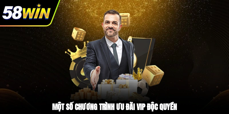 Một số chương trình ưu đãi VIP độc quyền