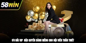 Ưu Đãi VIP - Độc Quyền Dành Riêng Cho Hội Viên Thân Thiết
